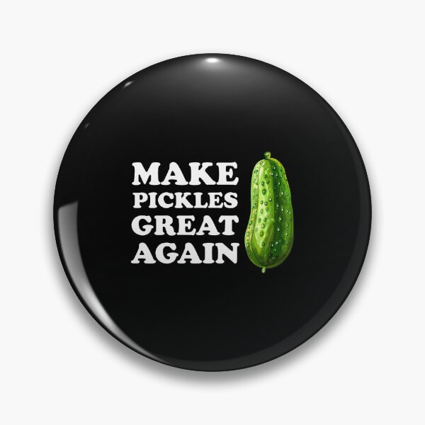 Item preview, Make Pickles Great Again I Just Love Pickle designed and sold by KristinTara.