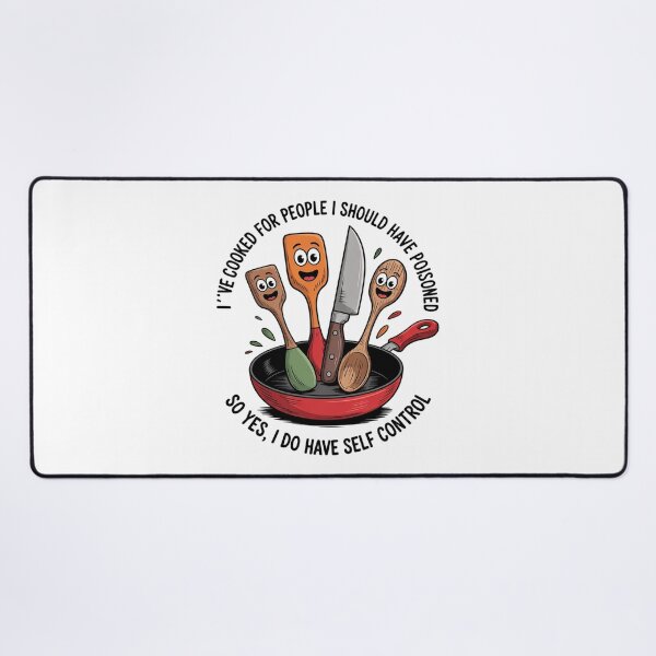 Item preview, I've Cooked For People I Should Have Poisoned So Yes I Do24 designed and sold by RuthGAArt.