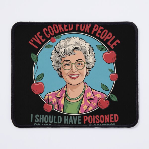Item preview, I've Cooked For People I Should Have Poisoned So Yes I Do26 designed and sold by RuthGAArt.