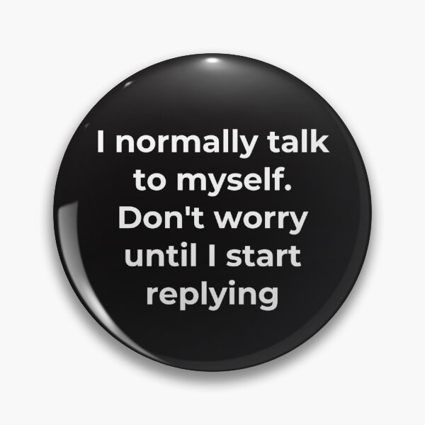Item preview, I normally talk to myself designed and sold by Slogans4u.