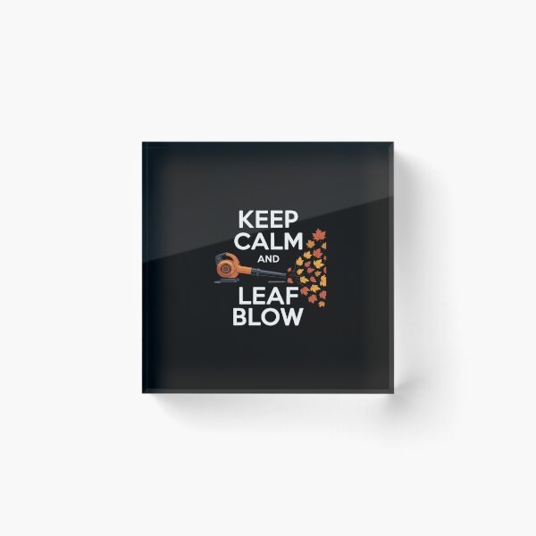 Item preview, Keep Calm And Leaf Blow Autumn designed and sold by skanderio.
