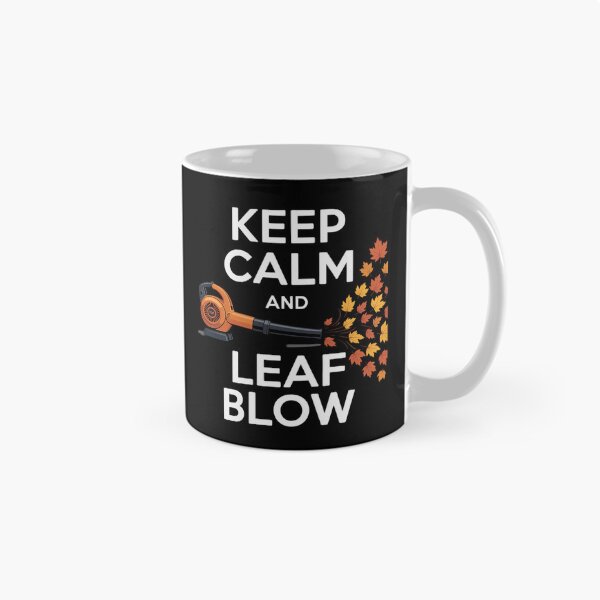 Item preview, Keep Calm And Leaf Blow Autumn designed and sold by skanderio.