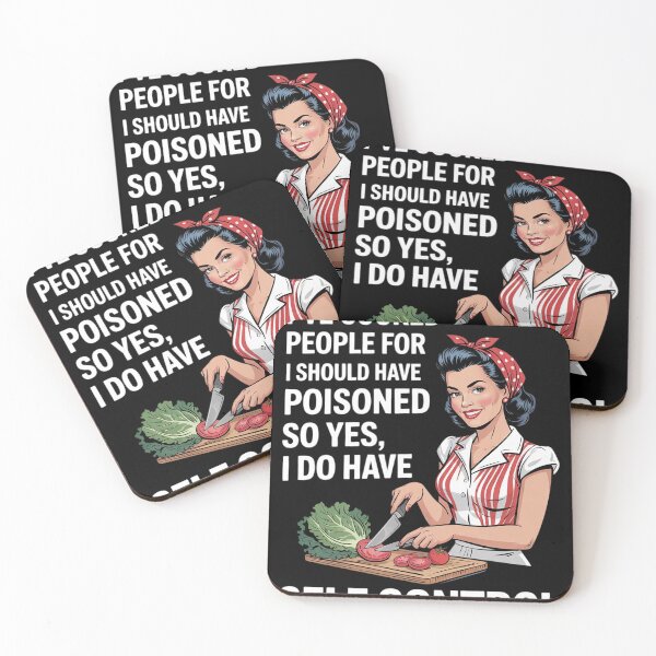 Item preview, I've Cooked For People I Should Have Poisoned So Yes I Do33  designed and sold by RuthGAArt.