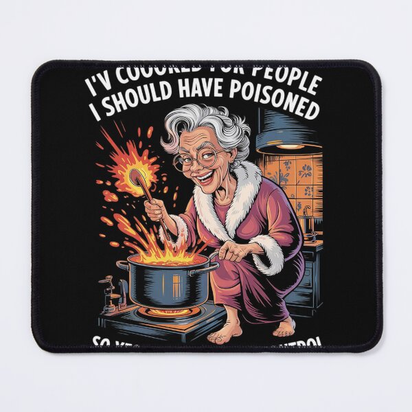 Item preview, I've Cooked For People I Should Have Poisoned So Yes I Do34  designed and sold by RuthGAArt.