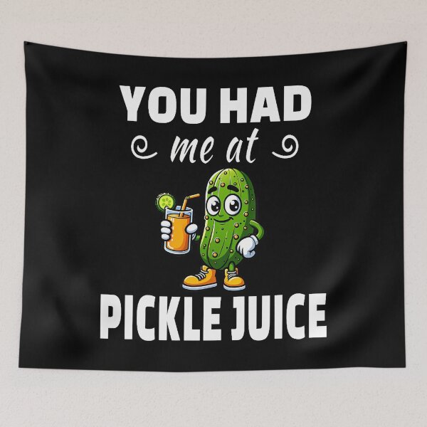 Item preview, You Had Me At Pickle Juice designed and sold by RebeccaCelia.