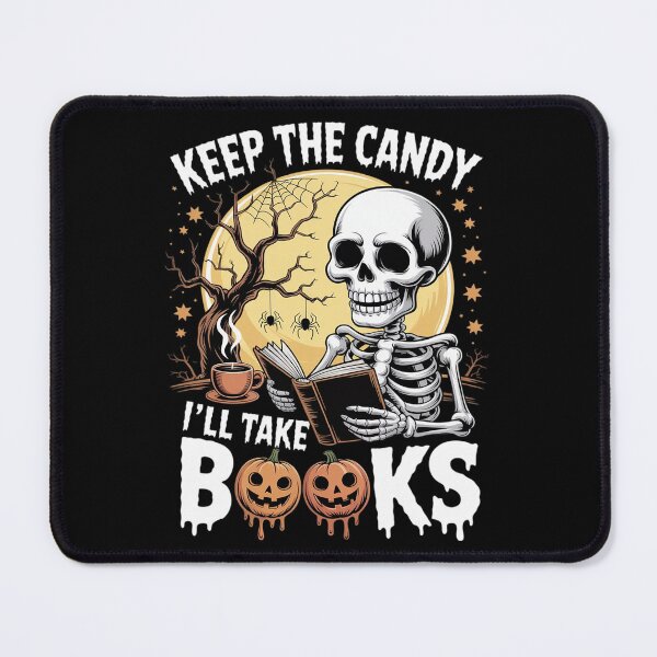 Item preview, Keep The Candy I'll Take Books Halloween Skeleton Book Lover designed and sold by skanderio.
