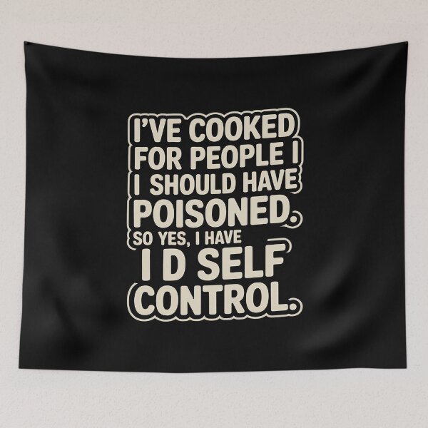 Item preview, I've Cooked For People I Should Have Poisoned So Yes I Do36  designed and sold by RuthGAArt.