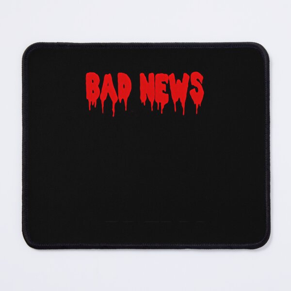 Item preview, Bad News designed and sold by pfanodlnazb.