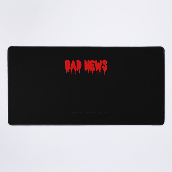 Item preview, Bad News designed and sold by pfanodlnazb.