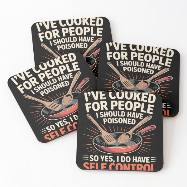Item preview, I've Cooked For People I Should Have Poisoned So Yes I Do40  designed and sold by RuthGAArt.