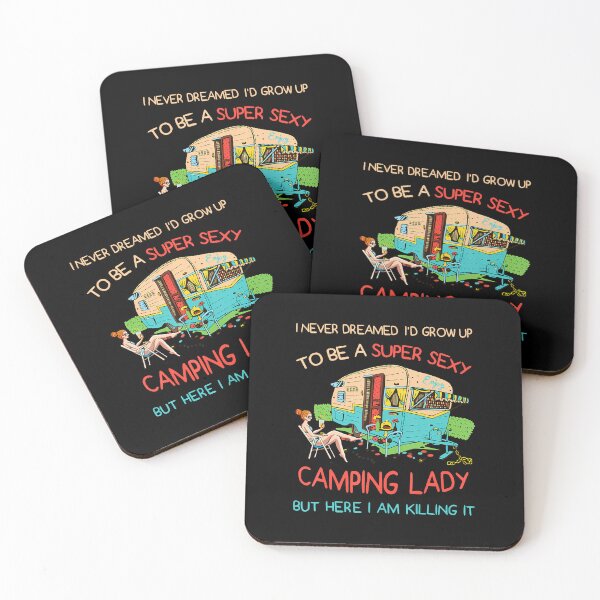 Item preview, I Never Dreamed I'D Grow Up To Be A Sexy Camping Lady Humor designed and sold by ChantelNicole.