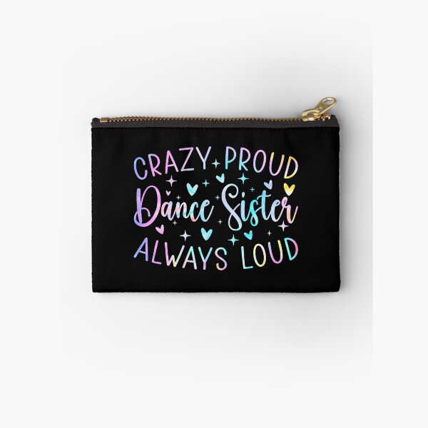 Item preview, Tie Dye Crazy Proud Dance Sister Always Loud Mothers Day designed and sold by JosephineSarah.