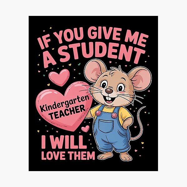Item preview, Kindergarten If You Give Me A Student I Will Love Them.  designed and sold by RuthGAArt.
