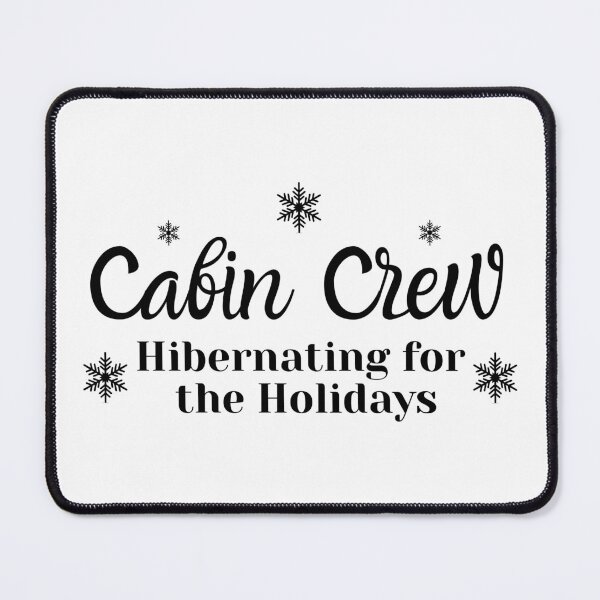 Item preview, Cabin Crew Hibernating For The Holidays: winter travel quote festive holiday humor designed and sold by Ali-printshop.