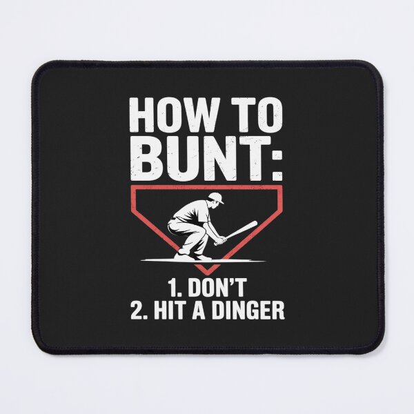 Item preview, Cute How To Bunt Don't Hit A Dinger Funny Baseball designed and sold by GaryPacheco6.