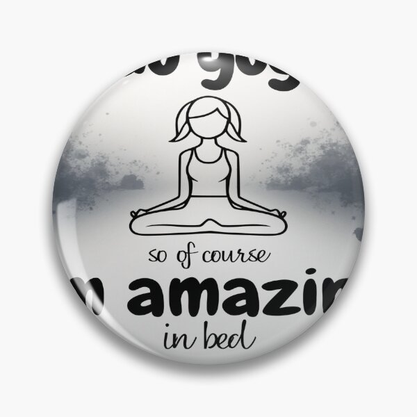 Item preview, I Do Yoga So Of Course I'm Amazing in Bed – Funny Yoga Humor Quote designed and sold by PressingFlowers.