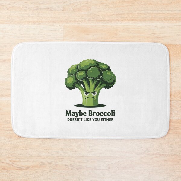 Item preview, Maybe Broccoli Doesn't Like You Either I Hate Brokkoli  designed and sold by RuthGAArt.