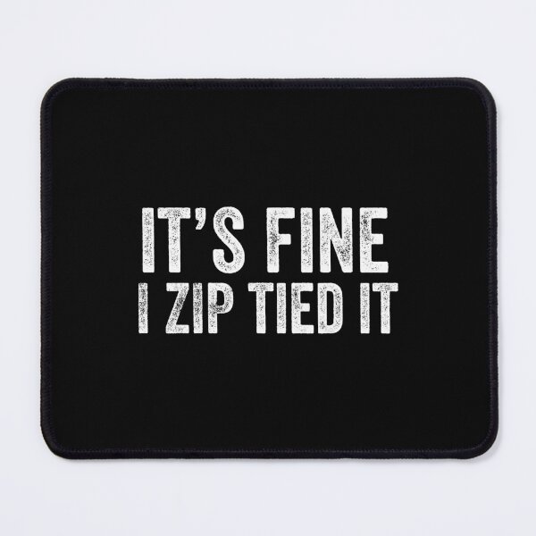 Item preview, It’s Fine I Zip Tied Everything Funny Christmas Quote designed and sold by nojany.