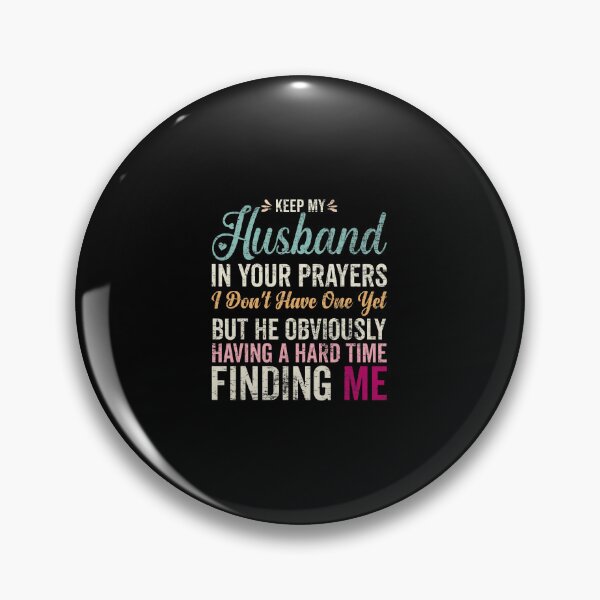 Item preview, Keep My Husband In Your Prayers Holiday Joke Statement designed and sold by nojany.