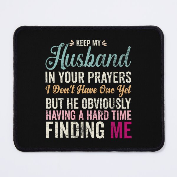 Item preview, Keep My Husband In Your Prayers Holiday Joke Statement designed and sold by nojany.