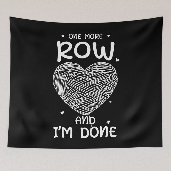 Item preview, One More Row Sarcastic Yarn Crafting Funny Crochet designed and sold by MelanieMiram1.