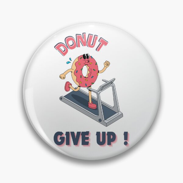Item preview, Donut Give Up – Funny Fitness Motivation Running Donut Design designed and sold by LamiaTees.