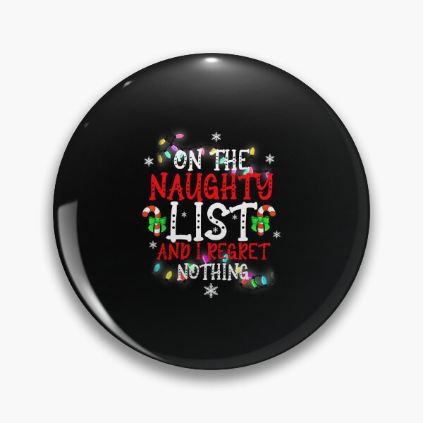 Item preview, Naughty List Regret Nothing Funny Bright Christmas designed and sold by cerima.