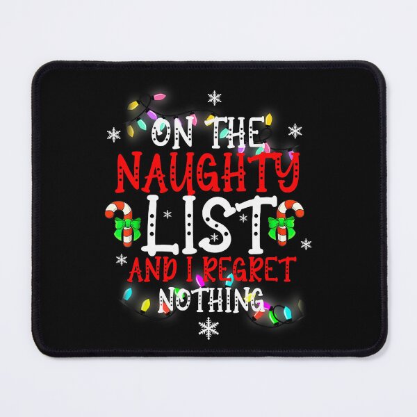 Item preview, Naughty List Regret Nothing Funny Bright Christmas designed and sold by cerima.