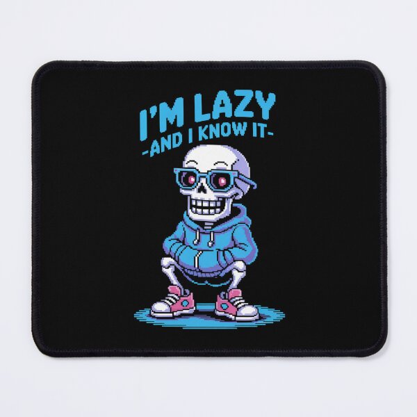 Item preview, Sans Skeleton Cool Pixel Art I'm Lazy And I Know It designed and sold by FortuneFull.