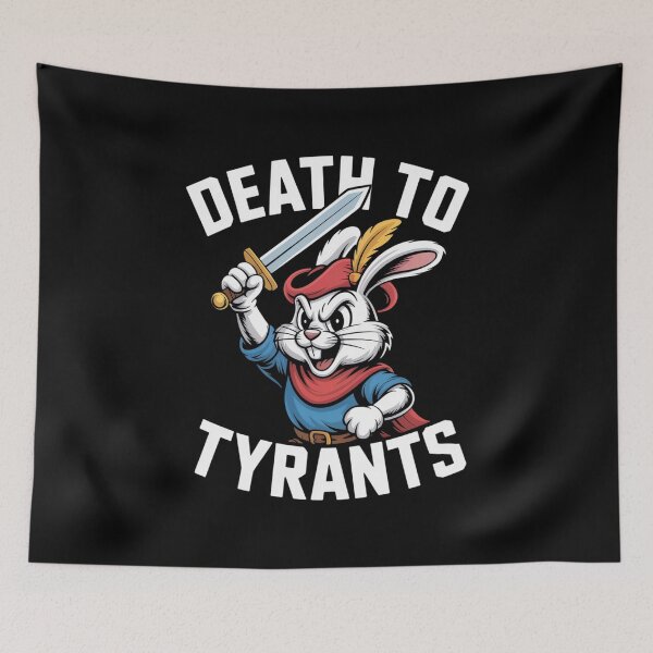 Item preview, Rabbit Meme Death To Tyrants Funny  designed and sold by LKappa3Faber.