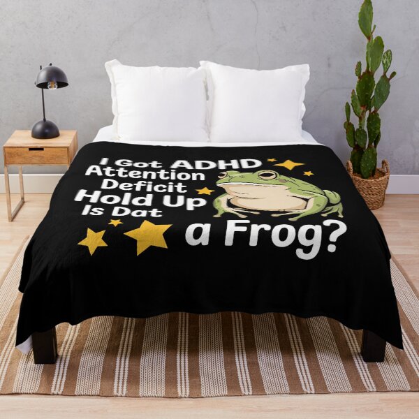 Item preview, I Got Adh Attention Deficit Hold Up Is Dat A Frog designed and sold by OnaConnie.
