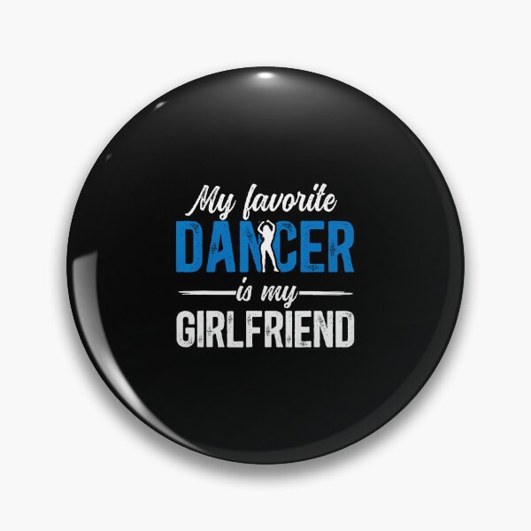 Item preview, My Favorite Dancer Boyfriend Dance Boyfriend Of A Dancer designed and sold by CaraRuth.