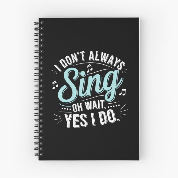 Item preview, I Don't Always Sing Oh Wait Yes I Do Musical Theatre designed and sold by JanisPenelope.