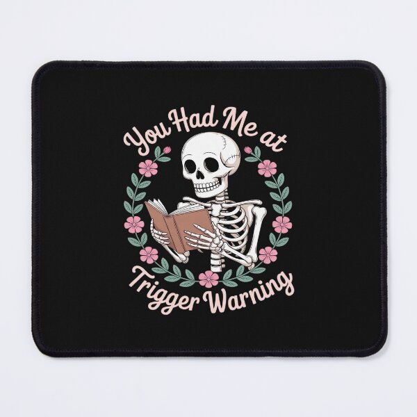 Item preview, Dark Romance Had Me at Trigger Warning Skeleton designed and sold by JessicaWalshdf.