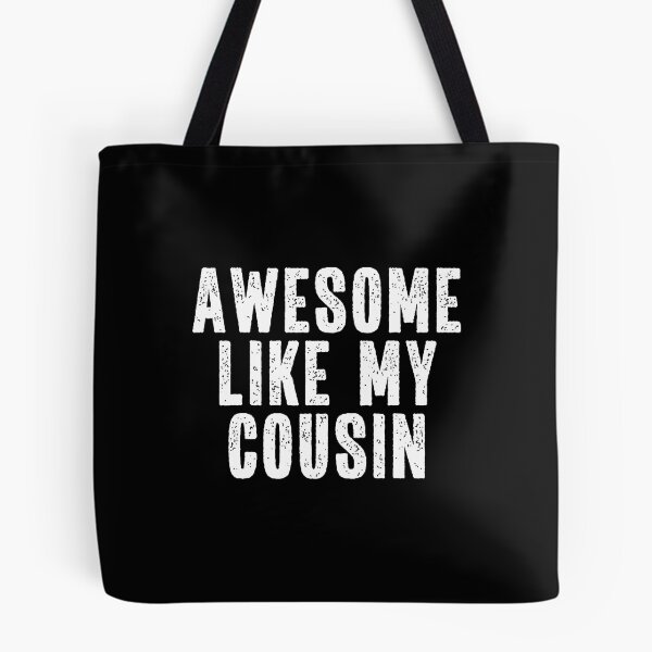 Item preview, Awesome Like My Cousin Quote Funny Sibling Family designed and sold by CharlotteSandra.