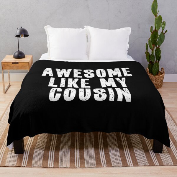 Item preview, Awesome Like My Cousin Quote Funny Sibling Family designed and sold by CharlotteSandra.