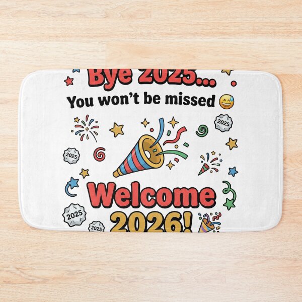 Item preview, Bye 2025 You Won't Be Missed Welcome 2026 designed and sold by TheSimpleTee007.