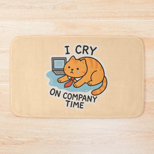 Item preview, I Cry on Company Time Cat Office Meme designed and sold by thecatcouch.