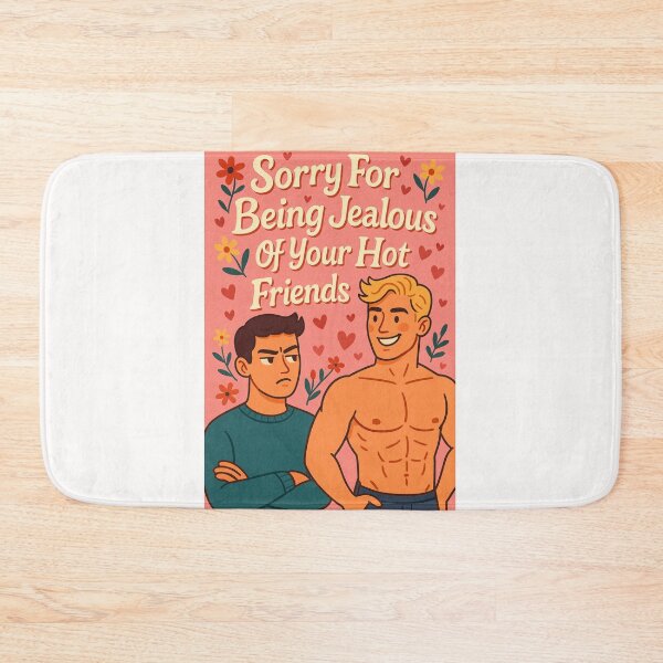 Item preview, Gay Relationship Humor – Jealous of Your Hot Friends designed and sold by Places On Earth.
