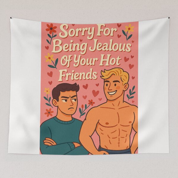 Item preview, Gay Relationship Humor – Jealous of Your Hot Friends designed and sold by Places On Earth.