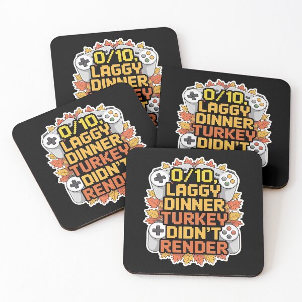 Item preview, Laggy Dinner Turkey Didn't Render Gaming Quote designed and sold by velltoons.