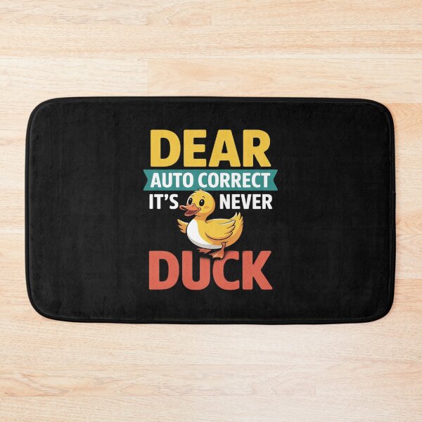 Item preview, Dear Autocorrect It's Never Duck Texting Mishap Joke designed and sold by JessicaWalshdf.