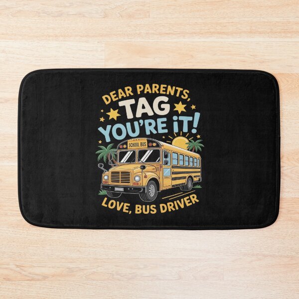 Item preview, Dear Parents Tag You’re It End of Year School Bus Driver designed and sold by JessicaWalshdf.