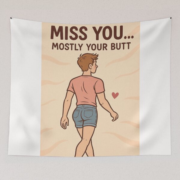 Item preview, Miss You… Mostly Your Butt – Queer Longing with Sass designed and sold by Places On Earth.