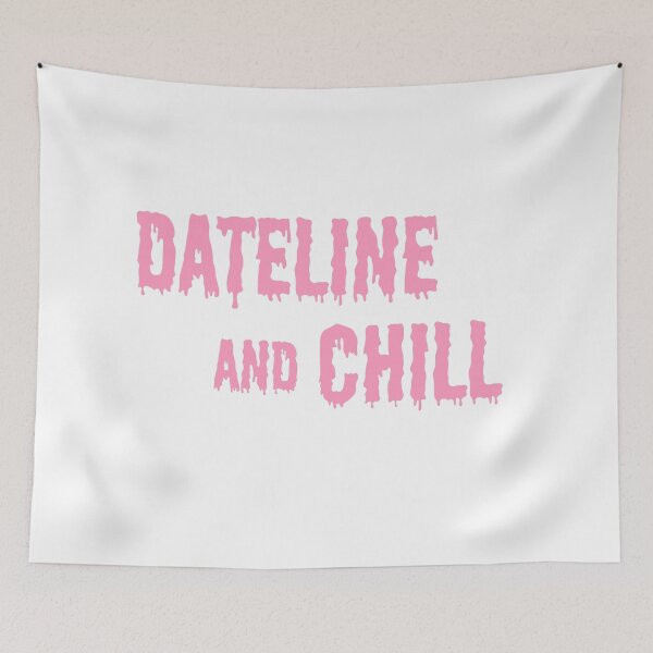 Item preview, Dateline And Chill designed and sold by AESTHETISCAPES.