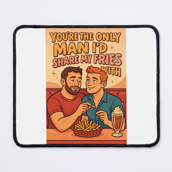 Item preview, You're the Only Man I’d Share My Fries With – Cute Gay Romance Date designed and sold by Places On Earth.