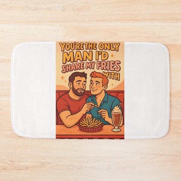 Item preview, You're the Only Man I’d Share My Fries With – Cute Gay Romance Date designed and sold by Places On Earth.