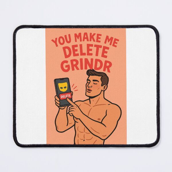Item preview, You Make Me Delete Grindr – LGBTQ+ Dating Commitment designed and sold by Places On Earth.