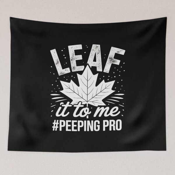 Item preview, Leaf It To Me Peeping Pro Leaf Peeper Autumn October designed and sold by velltoons.