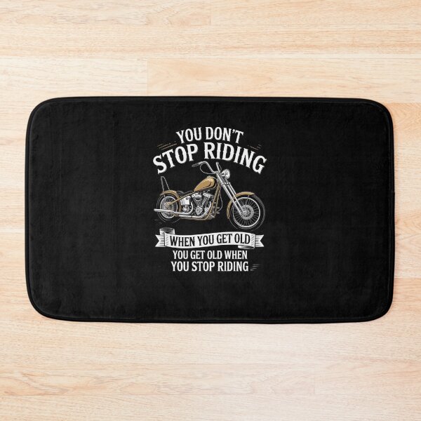 Item preview, You Don't Stop Riding When You Get Old designed and sold by FortuneFull.